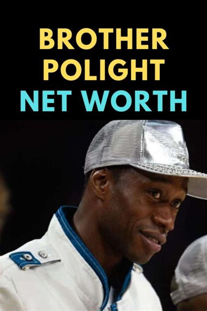 Brother Polight Net Worth 2024