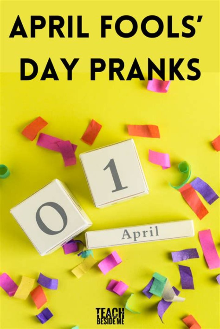 It's Not Funny! 12 April Fools' Day Pranks You Should Never Play on a Person