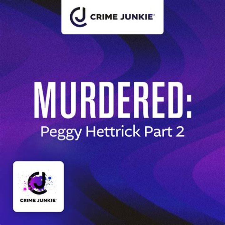 Peggy Hettrick Crime Scene Photos: Is Her Killer Found In 2023?