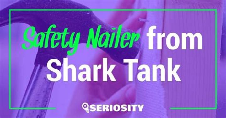 Safety Nailer Shark Tank – Founder, Net Worth and Investment
